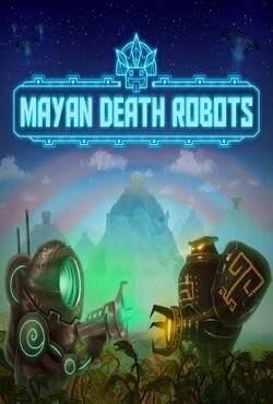 Mayan Death Robots Mayan Death Robots
